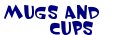 Mugs and Cups - customized with your image, photo, or text message