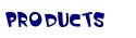 Find out more about all of the products we offer
